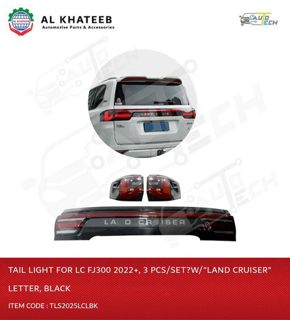 Tail Light for LC FJ300 2022+ 3PCS/SET with Land Cruiser Letter Black