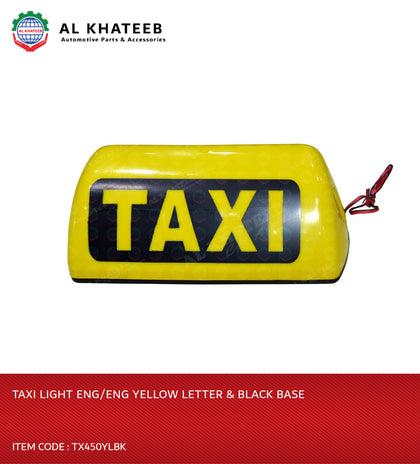 TAXI LIGHT ENG/ENG YL LTR & BK BASE